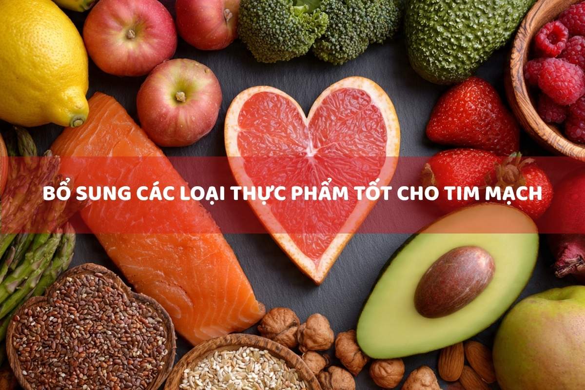 Chế độ ăn phù hợp giúp bảo vệ tim mạch