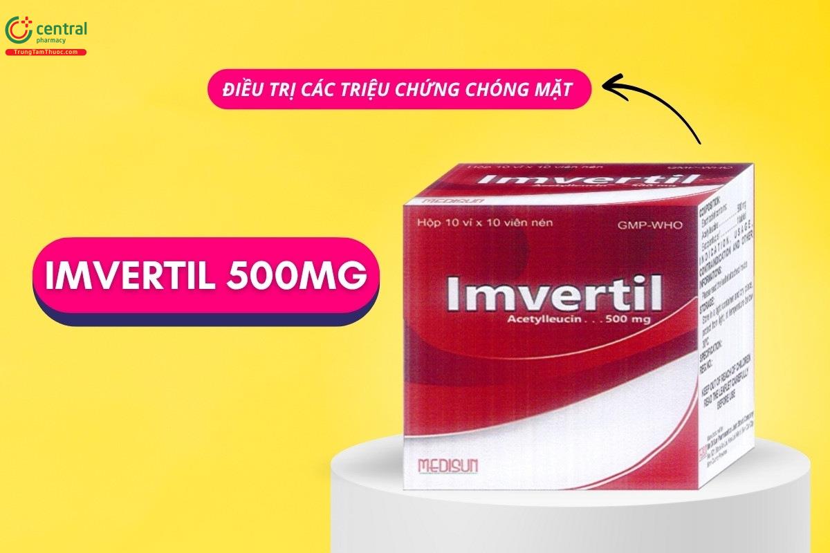 Thuốc Imvertil 500mg điều trị các triệu chứng chóng mặt 
