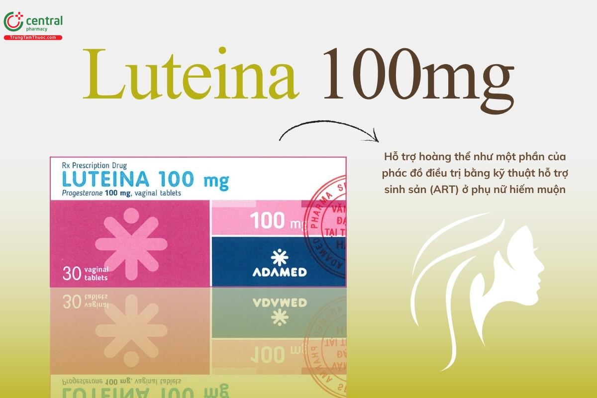 Chỉ định của thuốc Luteina 100mg