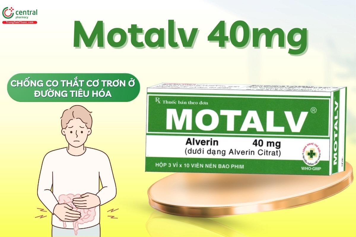 Thuốc Motalv 40mg dùng để chống co thắt cơ trơn đường tiêu hóa