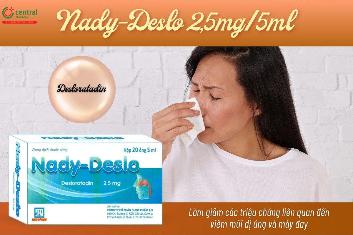 Thuốc Nady-Deslo 0,5mg/ml làm giảm triệu chứng của viêm mũi dị ứng, mày đay