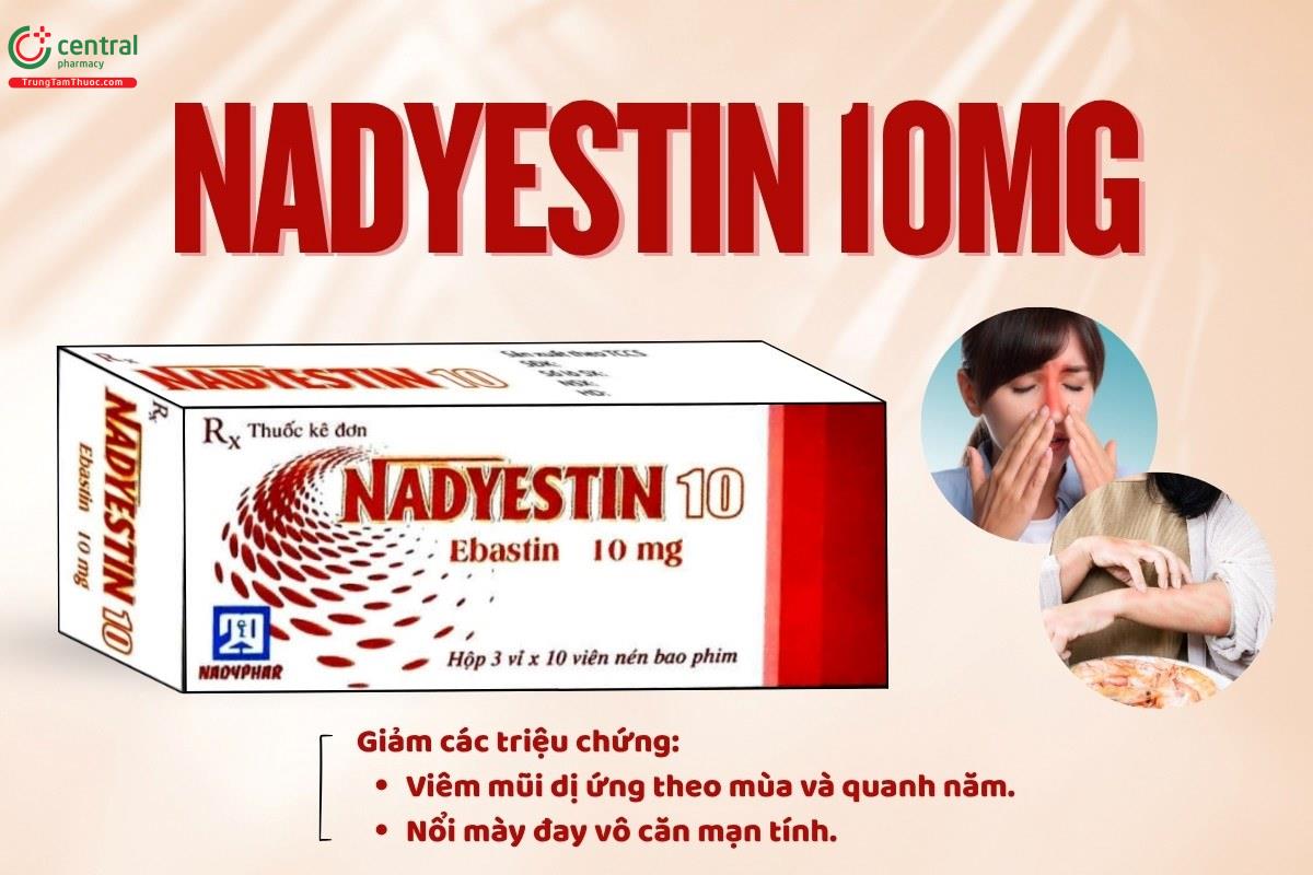 Chỉ định của thuốc Nadyestin 10mg