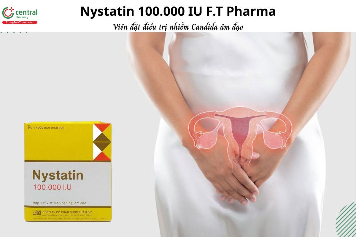 Thuốc đặt ăm đạo Nystatin 100.000 IU F.T Pharma -  Điều trị nhiễm nấm Candida
