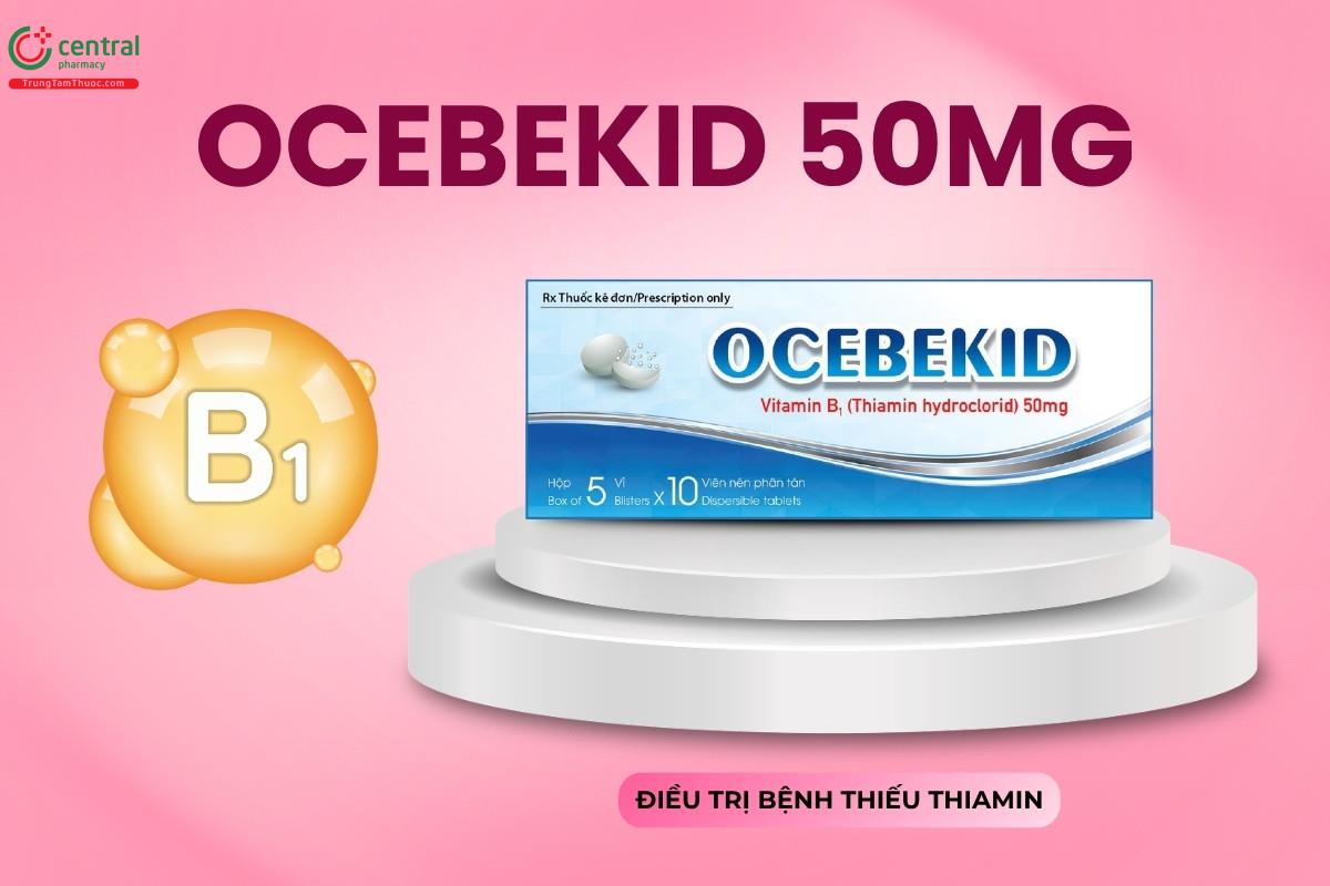 Công dụng của thuốc Ocebekid 50mg