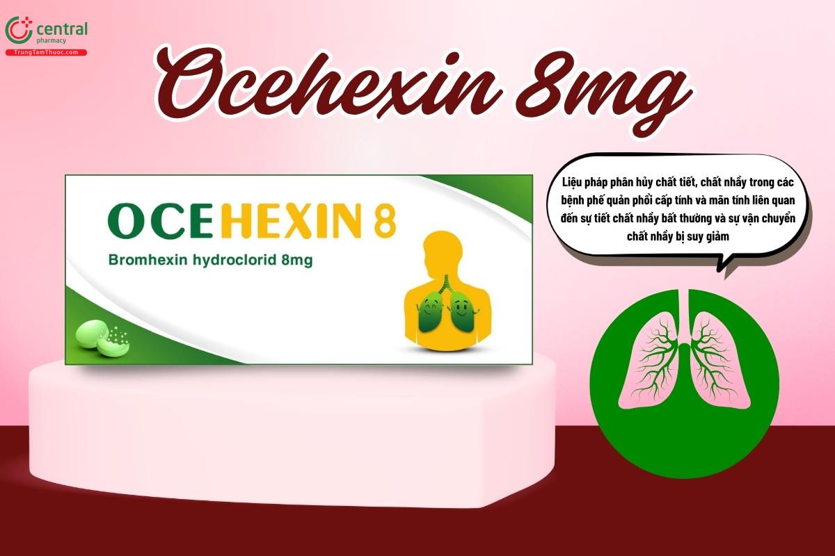 Chỉ định của thuốc Ocehexin 8mg