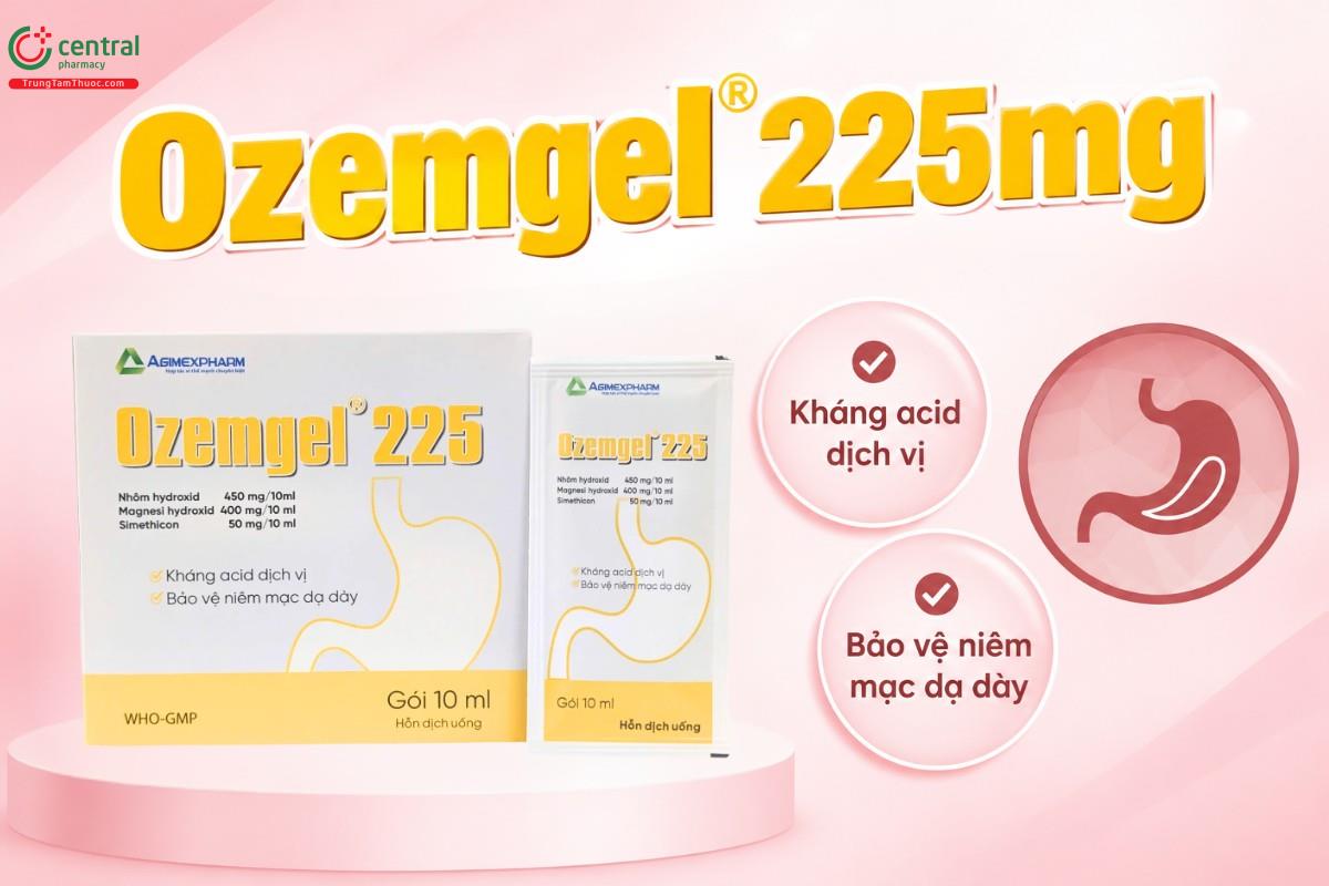 Tác dụng của thuốc Ozemgel 225mg