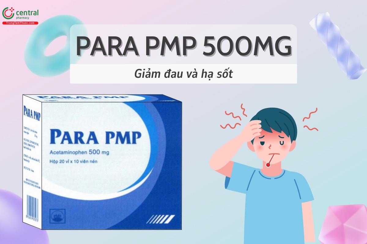Para PMP 500mg là thuốc giảm đau và hạ sốt