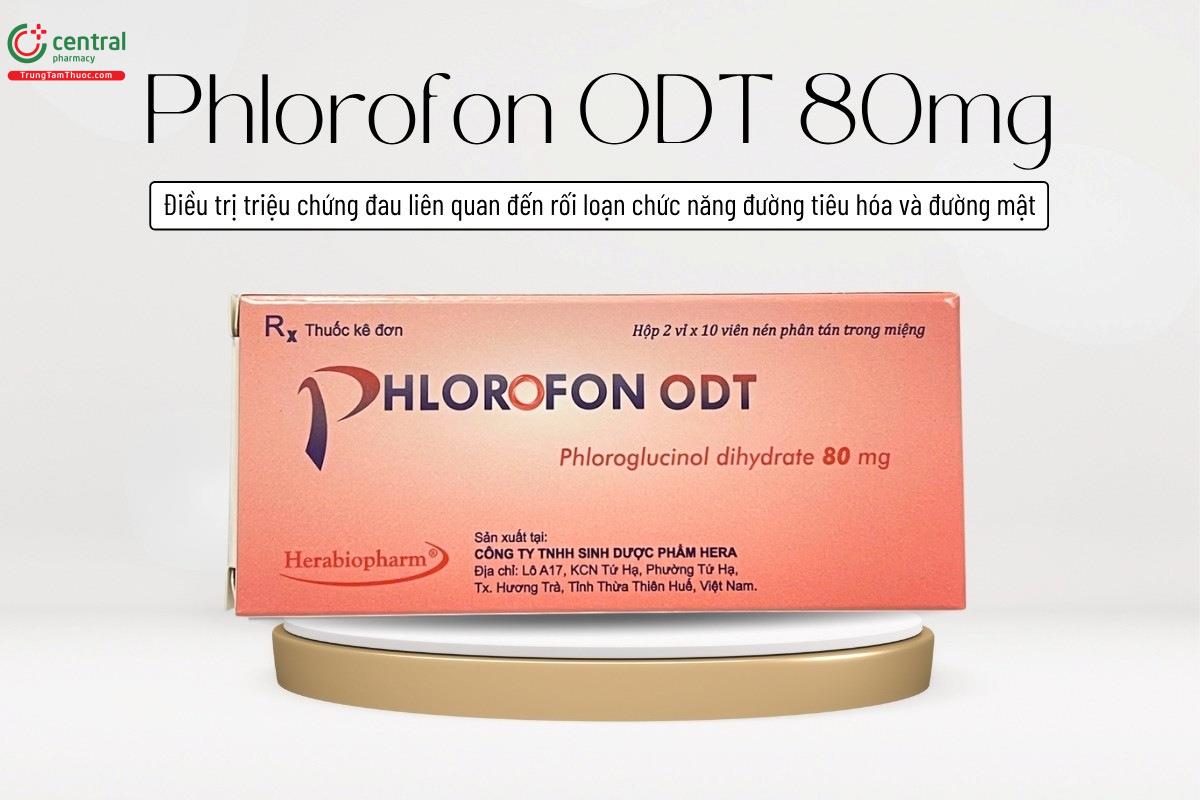 Thuốc Phlorofon ODT 80mg điều trị triệu chứng đau liên quan tới rối loạn chức năng đường mật và tiêu hóa