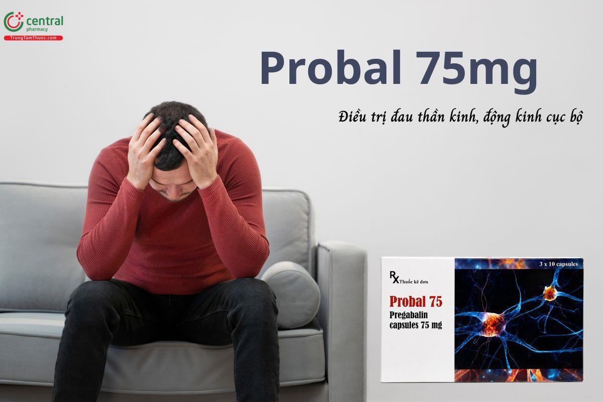 Thuốc Probal 75mg - Điều trị đau thần kinh, động kinh cục bộ