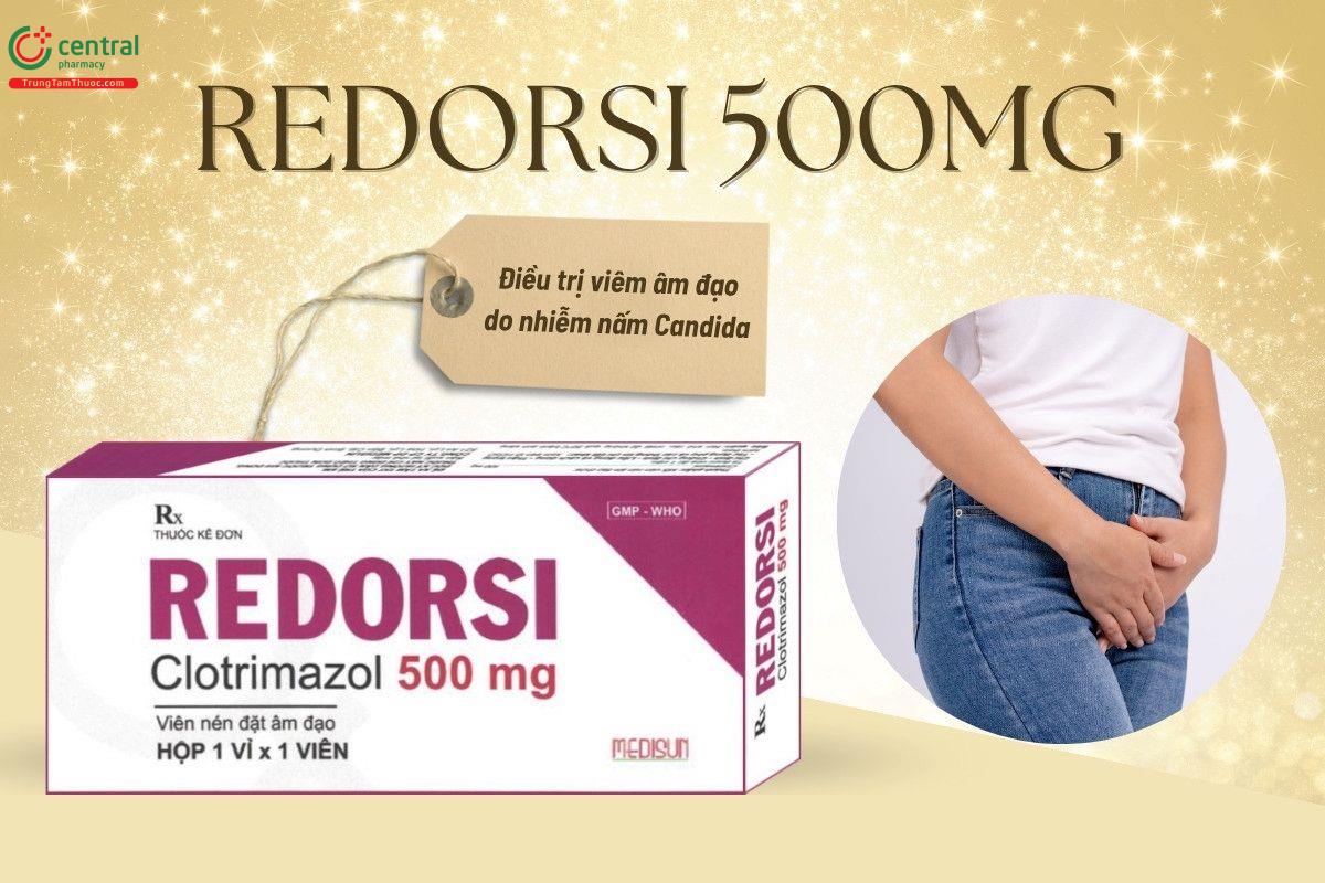 Thuốc Redorsi 500mg điều trị viêm âm đạo do nhiễm nấm Candida