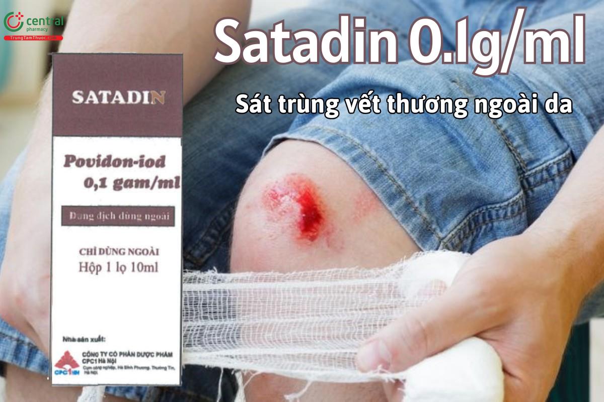 Thuốc Satadin 0.1g/ml được chỉ định sát trùng vùng vết thương trên da/niêm mạc