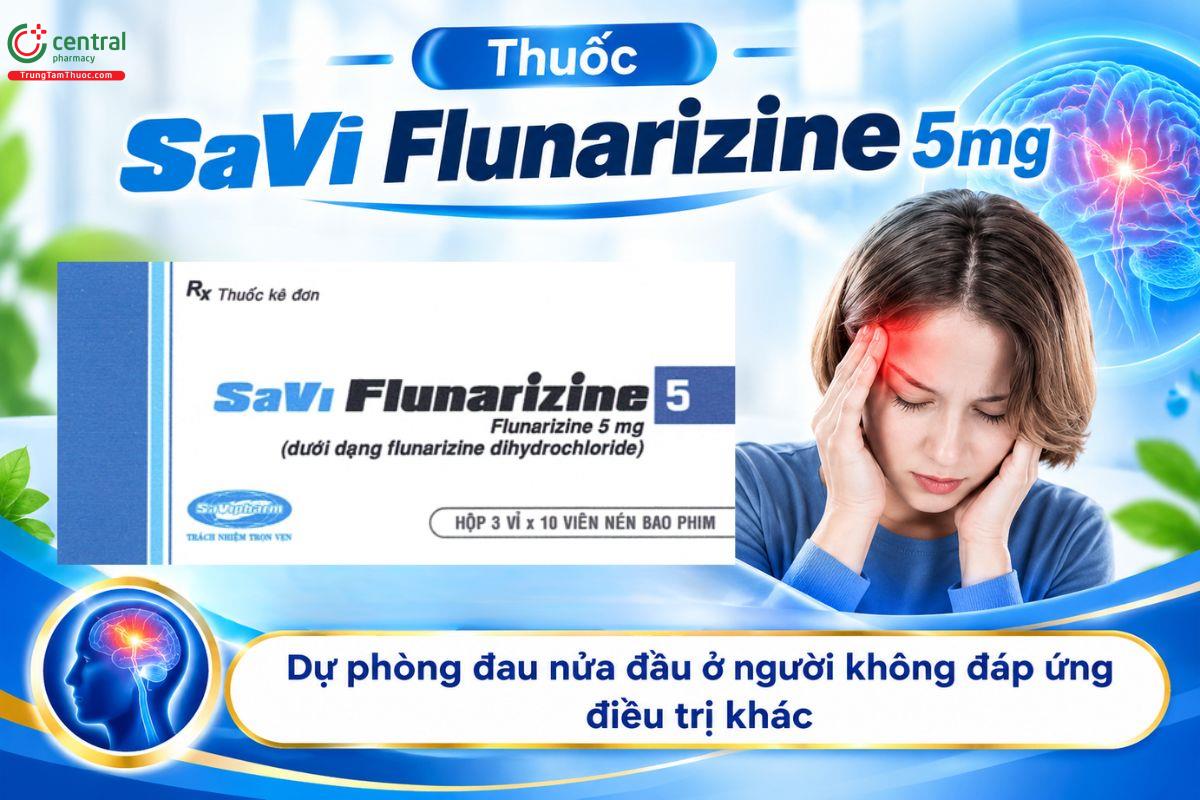 Thuốc SaVi Flunarizine 5mg dự phòng đau nửa đầu ở người không đáp ứng điều trị khác
