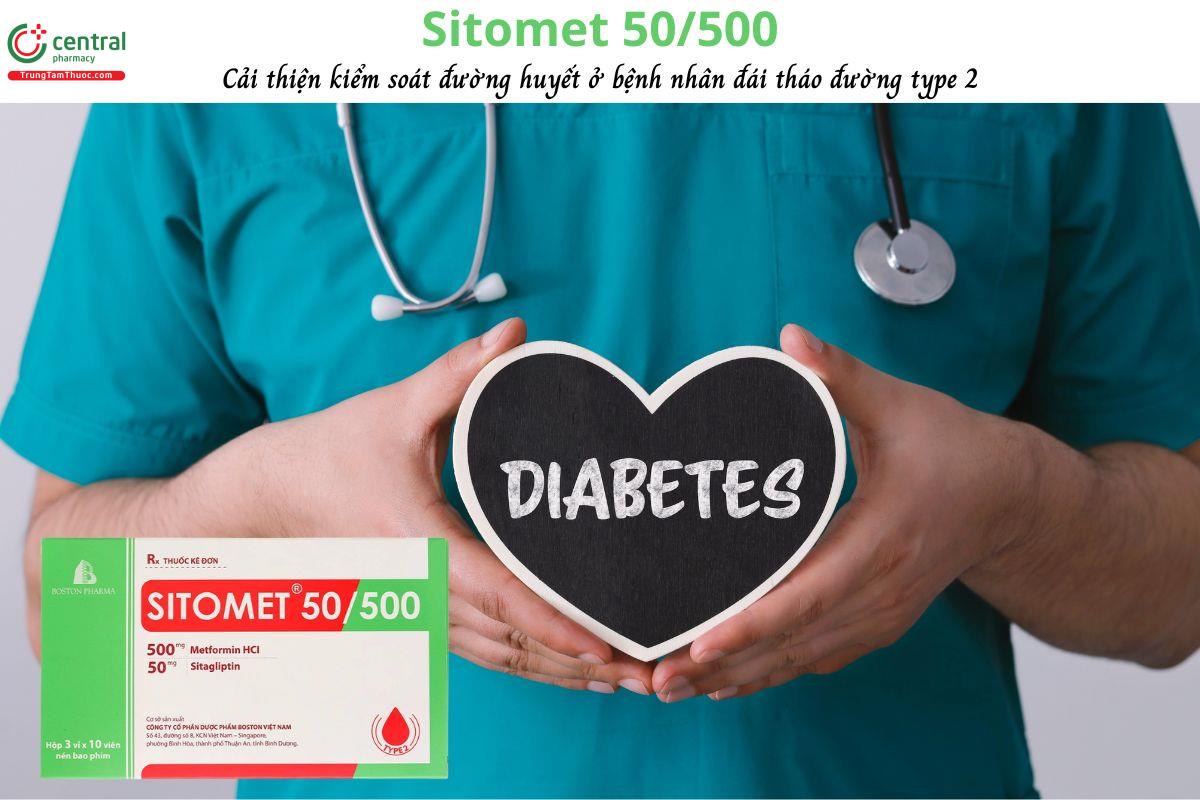 Sitomet 50/500 - kiểm soát đường huyết cho người đái tháo đường typ 2