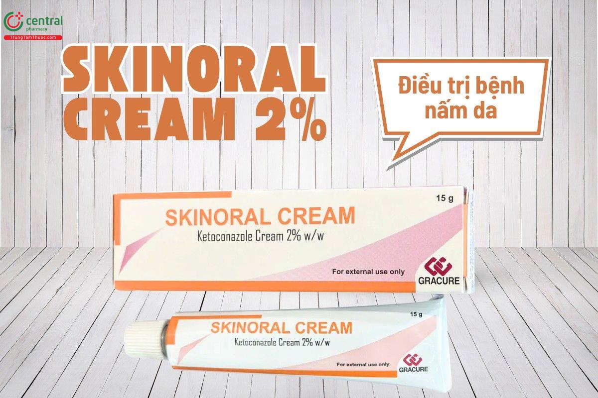 Chỉ định của thuốc Skinoral Cream 2%