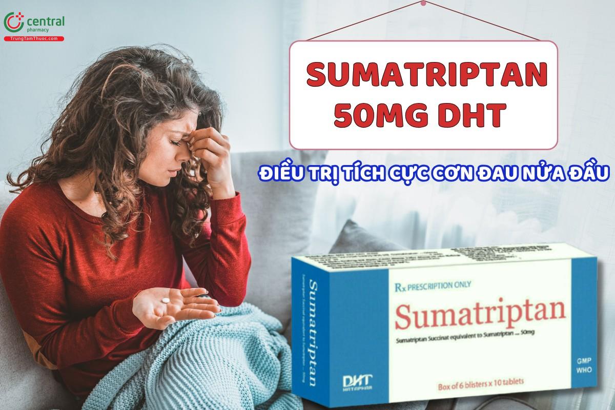 Sumatriptan 50mg - Điều trị tích cực cơn đau nửa đầu