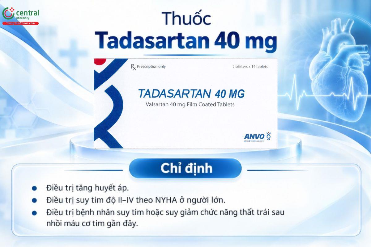 Thuốc Tadasartan 40mg: Điều trị tăng huyết áp, suy tim và sau nhồi máu cơ tim 