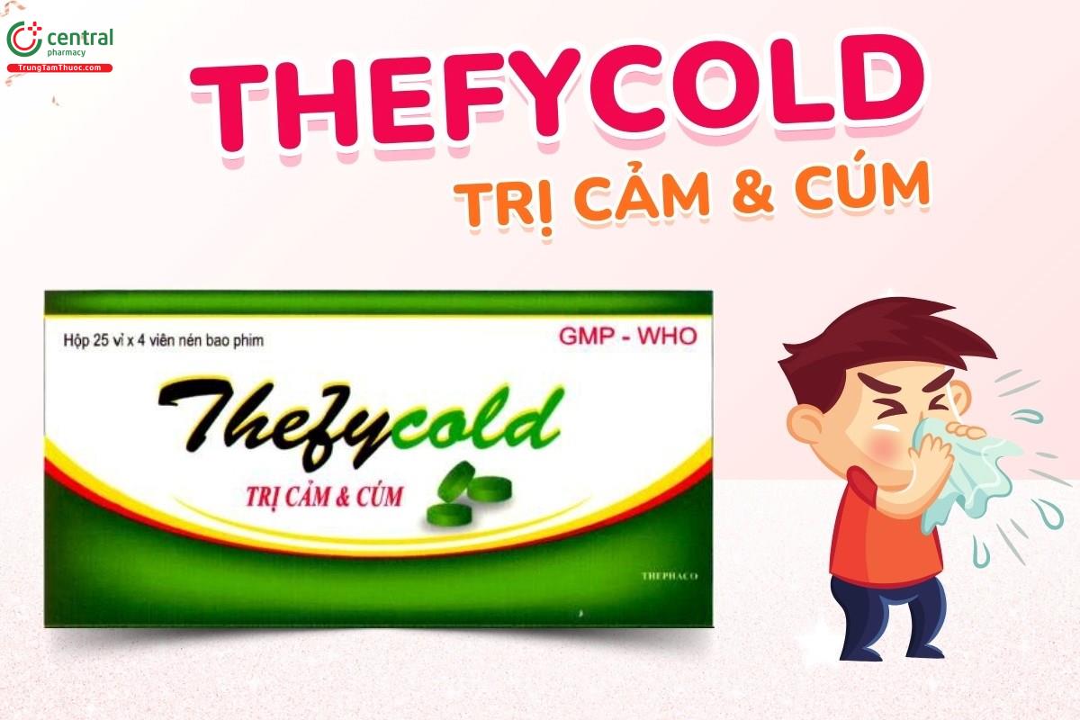Thuốc Thefycold chữa trị triệu chứng của bệnh cảm cúm thông thường