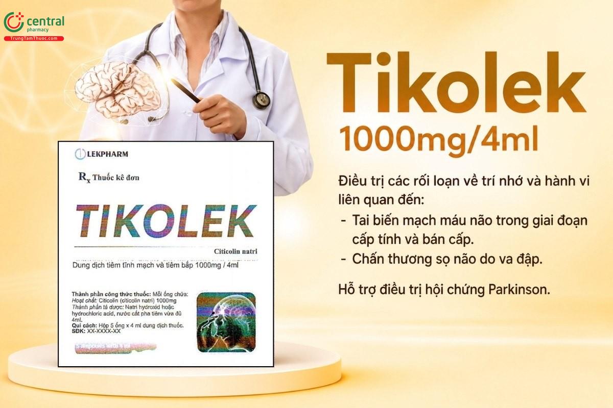 Tác dụng của thuốc Tikolek 1000mg/4ml