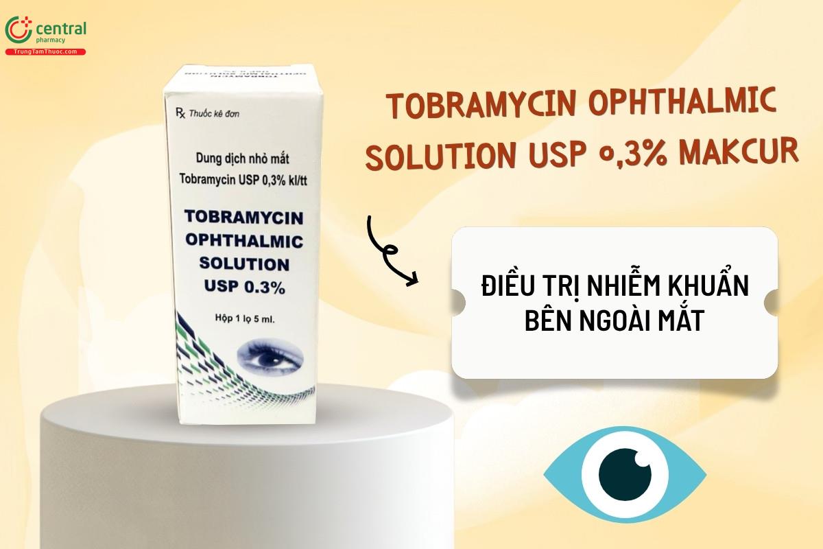 Chỉ định của thuốc Tobramycin Ophthalmic Solution USP 0,3% Makcur