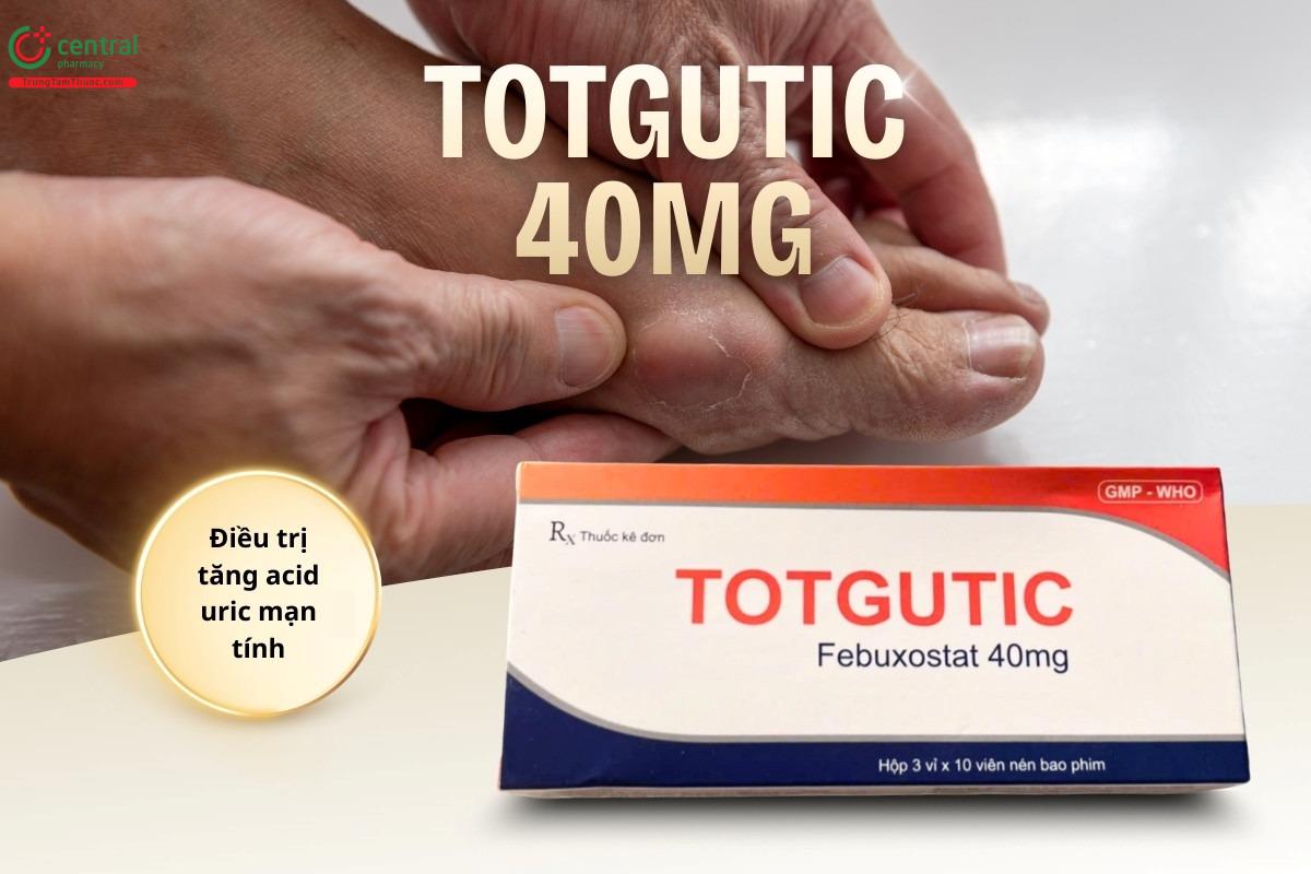 Chỉ định của thuốc Totgutic 40mg