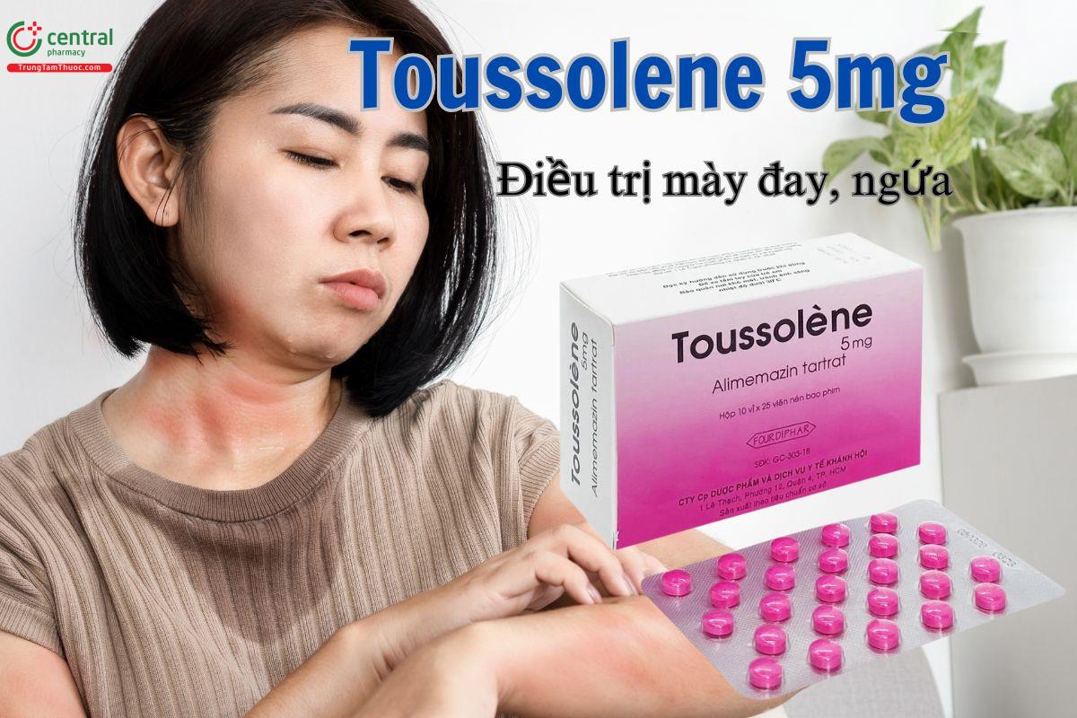 Thuốc Toussolène 5mg được chỉ định để điều trị mày đay và ngứa