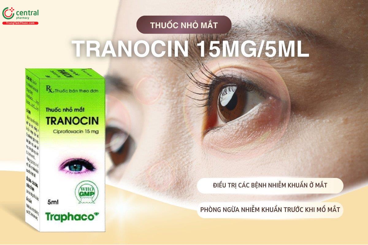 Chỉ định của thuốc Tranocin 15mg/5ml