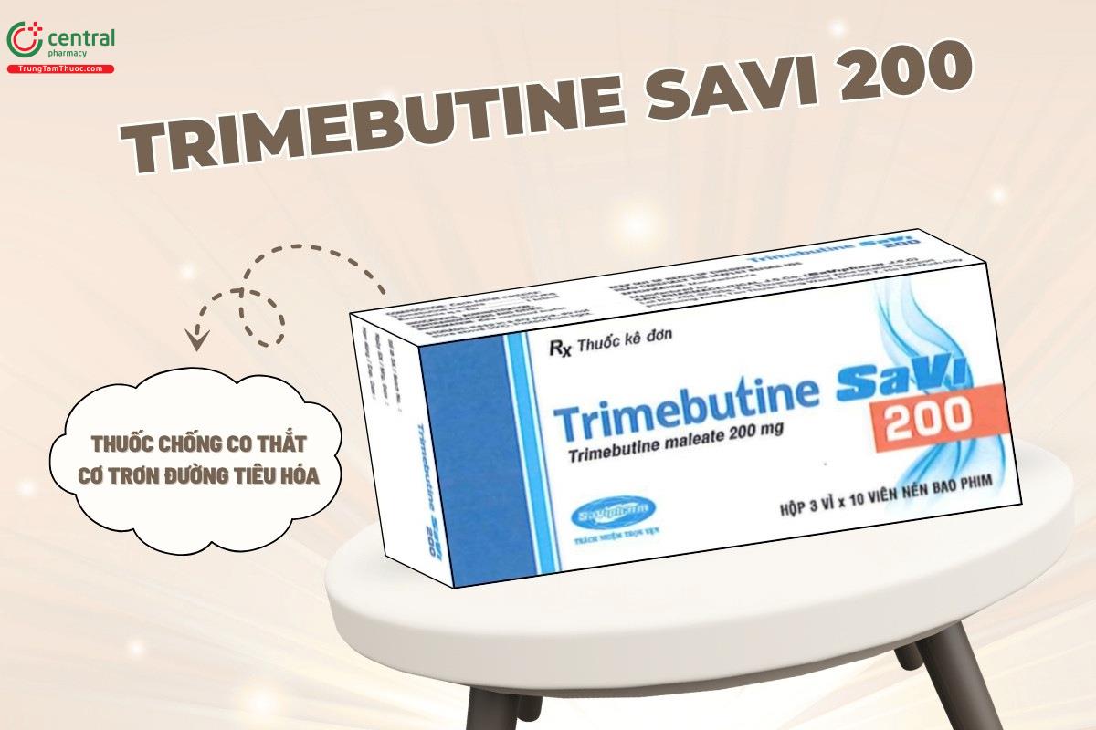 Tác dụng của thuốc Trimebutine SaVi 200