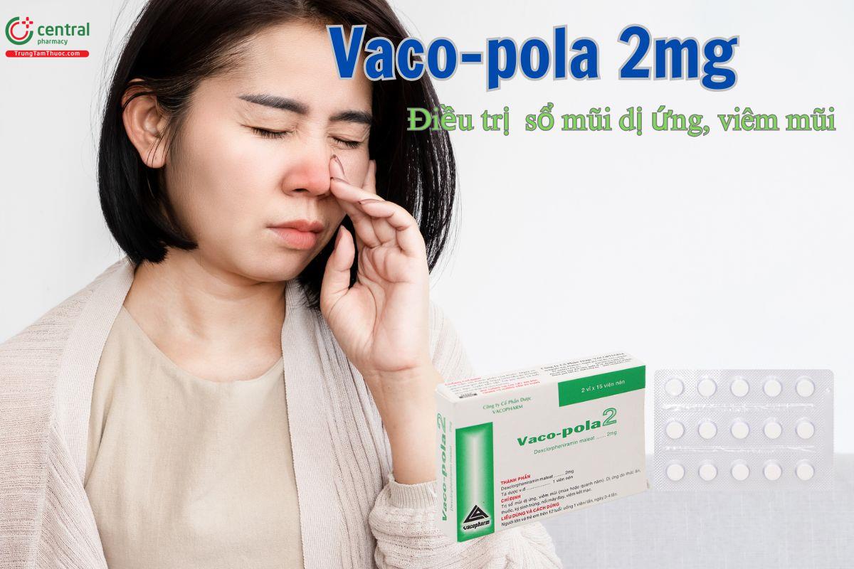 Thuốc Vaco-pola 2mg trị sổ mũi dị ứng, viêm mũi