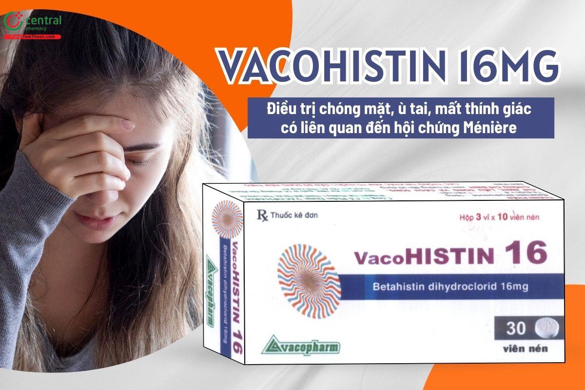 Tác dụng của thuốc Vacohistin 16mg