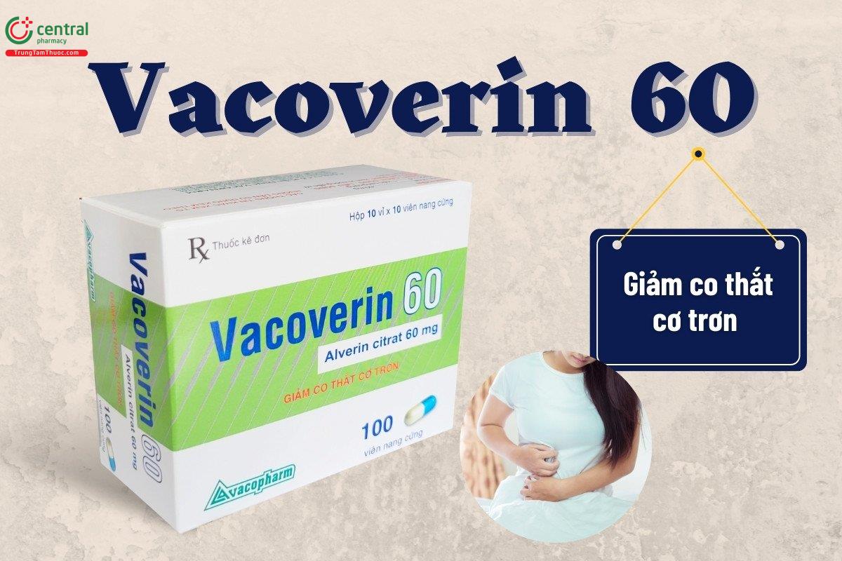 Thuốc Vacoverin 60 giảm co thắt cơ trơn