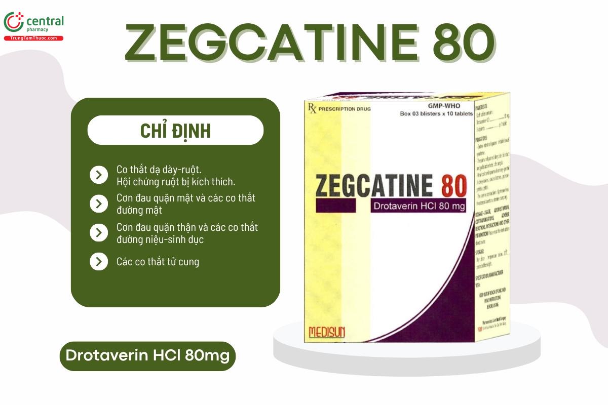 Chỉ định của thuốc Zegcatine 80