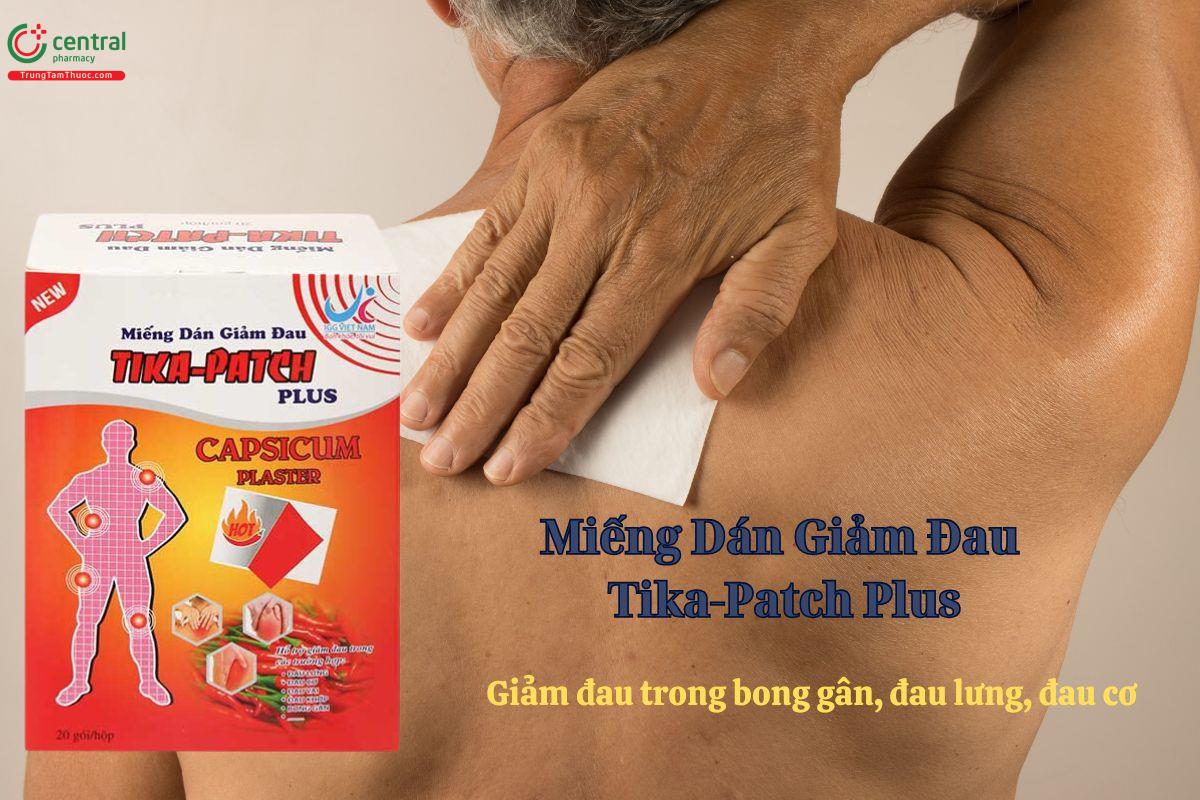 Miếng Dán Giảm Đau Tika-Patch Plus giúp giảm đau lưng, cơ, bong gân