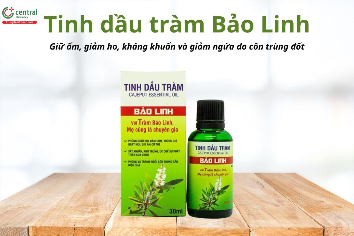 Tinh dầu tràm Bảo Linh giúp giữ ấm, giảm ho, kháng khuẩn và giảm ngứa do côn trùng đốt