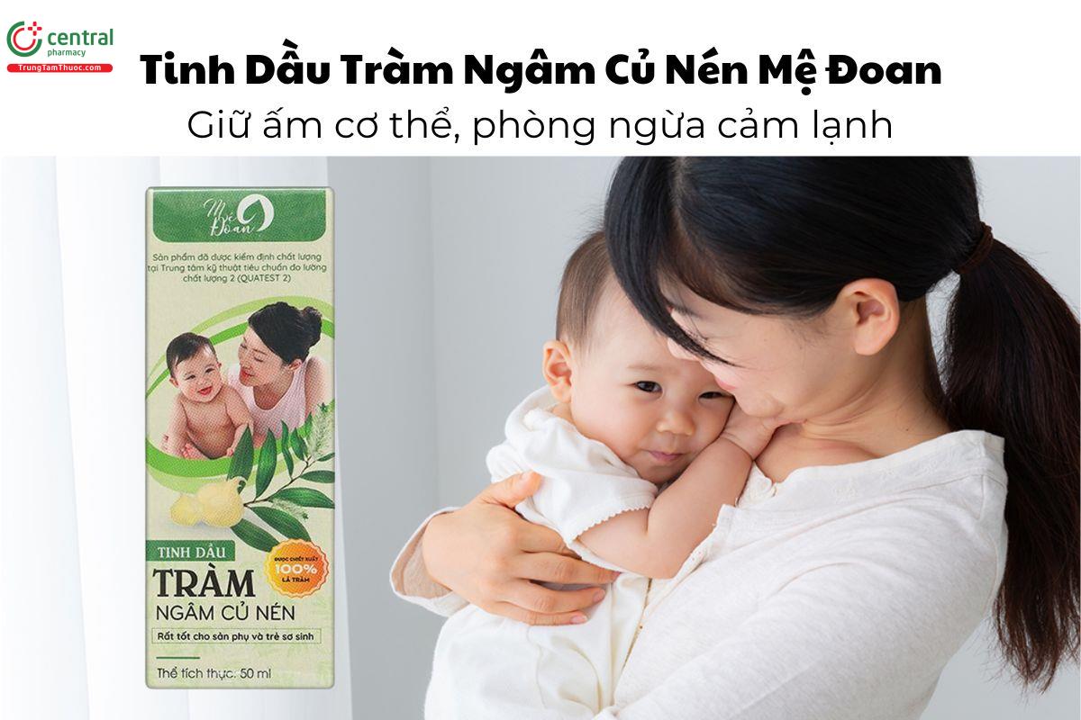 Tinh Dầu Tràm Ngâm Củ Nén Mệ Đoan giúp giữ ấm cơ thể, phòng ngừa cảm lạnh