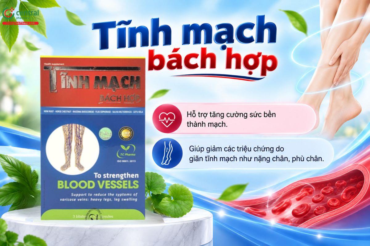 Tĩnh Mạch Bách Hợp hỗ trợ tăng độ bền tĩnh mạch, giảm đau mỏi chân