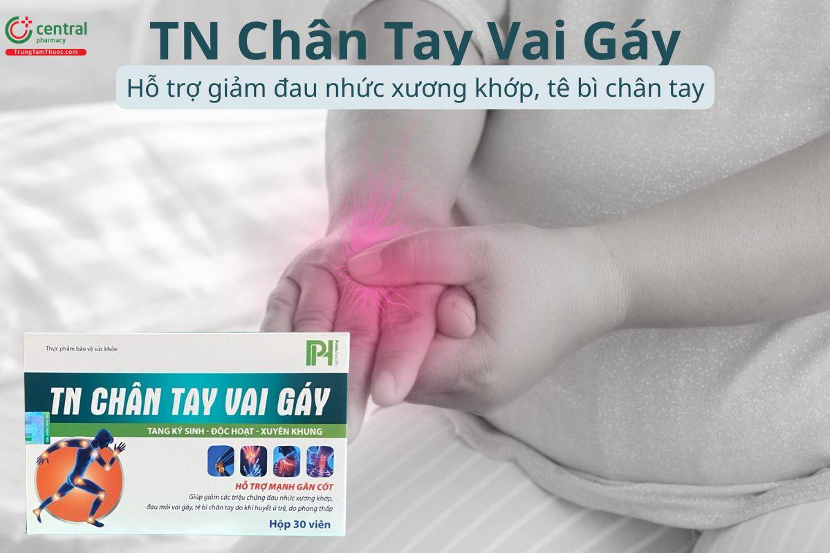 TN Chân Tay Vai Gáy hỗ trợ giảm đau nhức xương khớp, tê bì chân tay