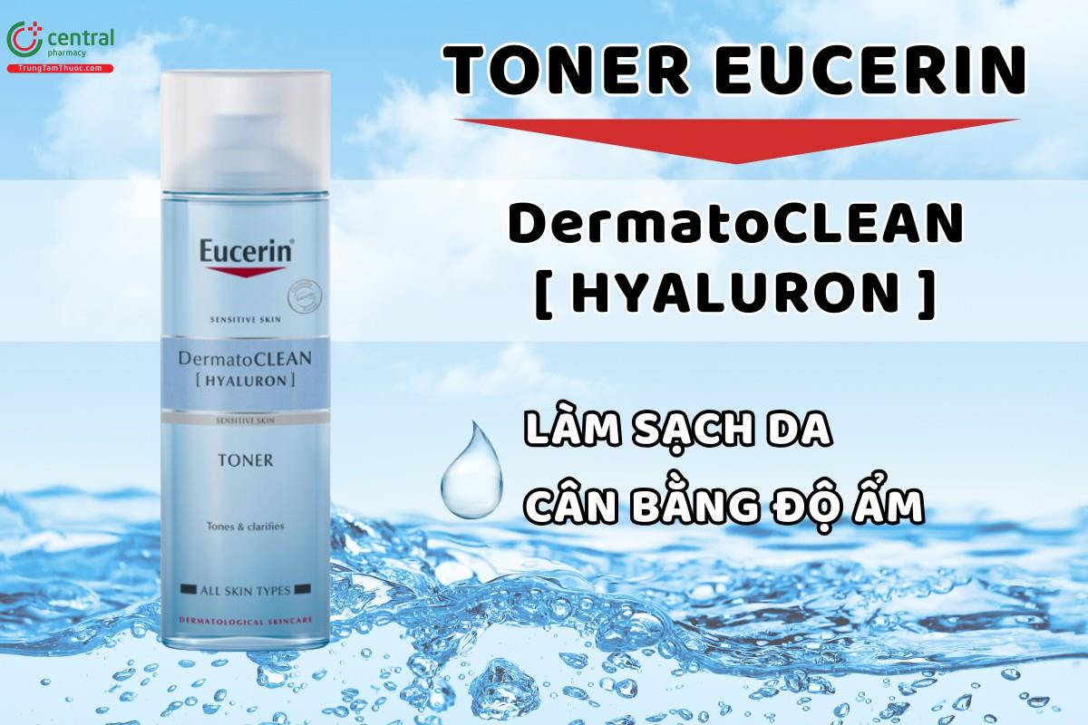 Toner Eucerin DermatoCLEAN Hyaluron 200ml - Cấp ẩm, làm sạch da