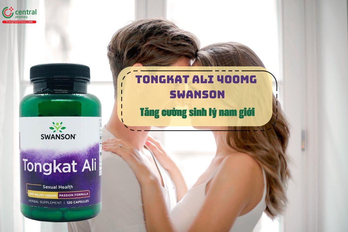 Tongkat Ali 400mg Swanson - Tăng cường sinh lý nam giới