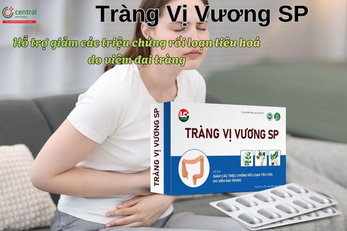 Viên uống Tràng Vị Vương SP giúp giảm rối loạn tiêu hoá do viêm đại tràng
