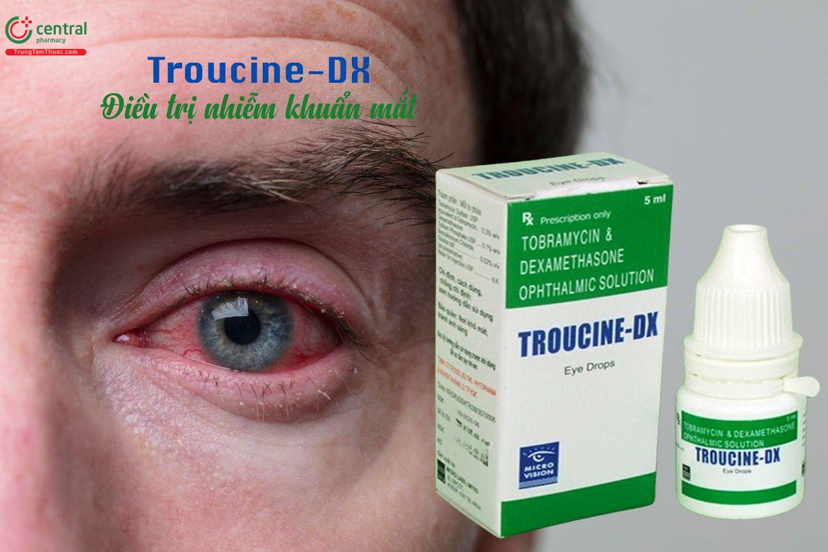 Thuốc nhỏ mắt Troucine-DX 5ml - Điều trị nhiễm khuẩn mắt