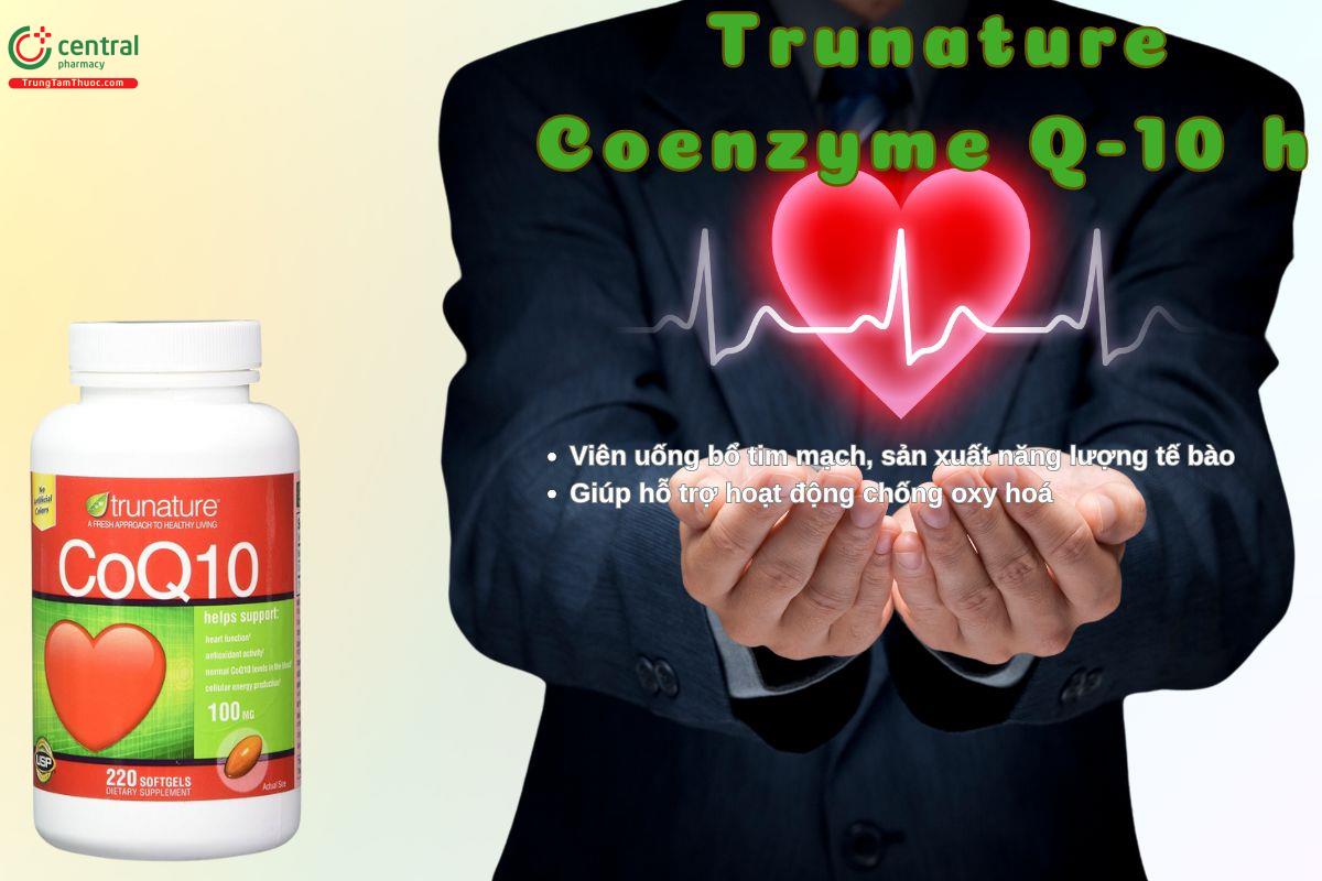 Viên uống Trunature Coenzyme Q10 giúp chống ty hoá, bảo vệ tim trước nguy cơ mắc bệnh tinh mạch