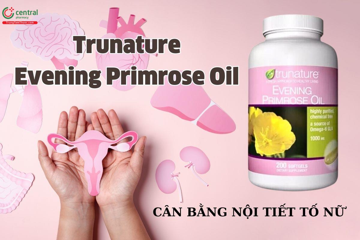 Tinh dầu hoa anh thảo Trunature Evening Primrose Oil cân bằng nội tiết tố nữ