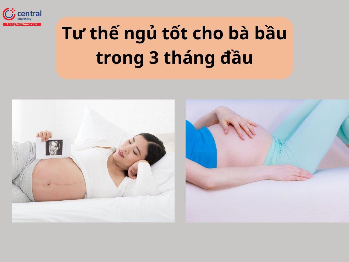 Trong 3 tháng đầu thai kỳ mẹ bầu có thể nằm nghiêng hoặc nằm ngửa miễn là cảm thấy thoải mái