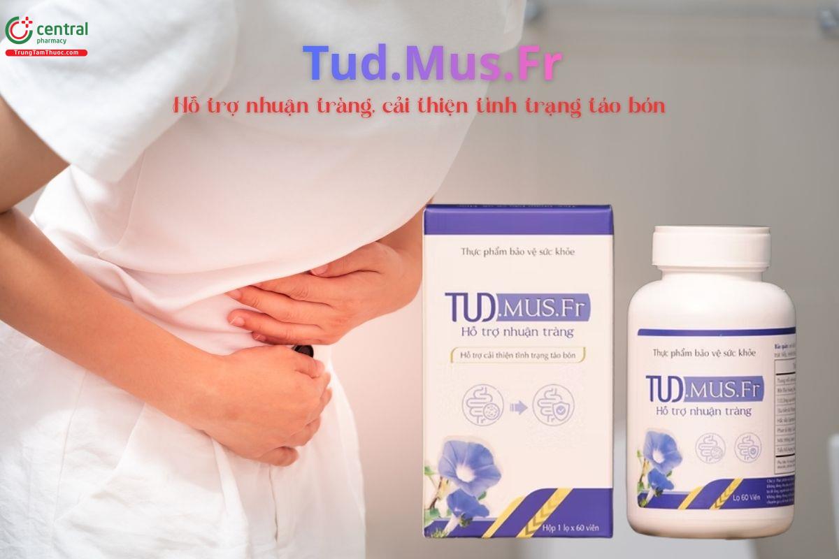 Tud.Mus.Fr giúp nhuận tràng, làm giảm tình trạng táo bón