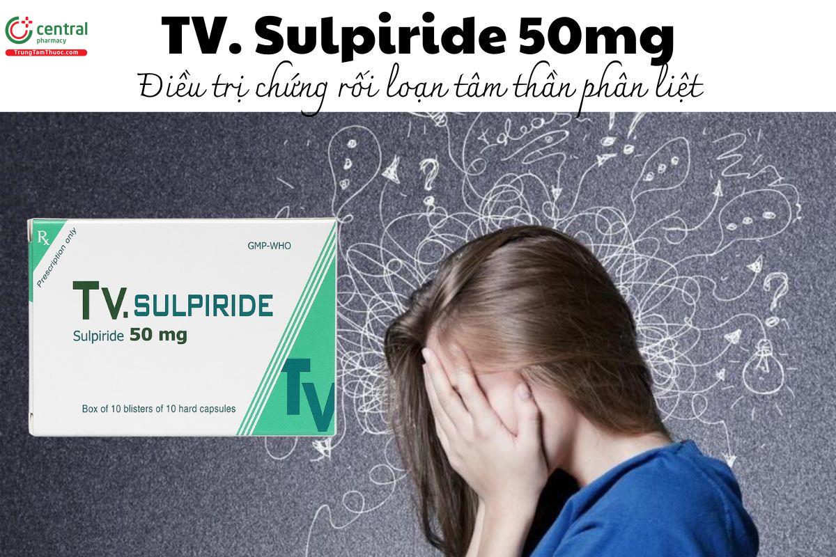 Thuốc TV. Sulpiride 50mg - Điều trị chứng rối loạn tâm thần phân liệt