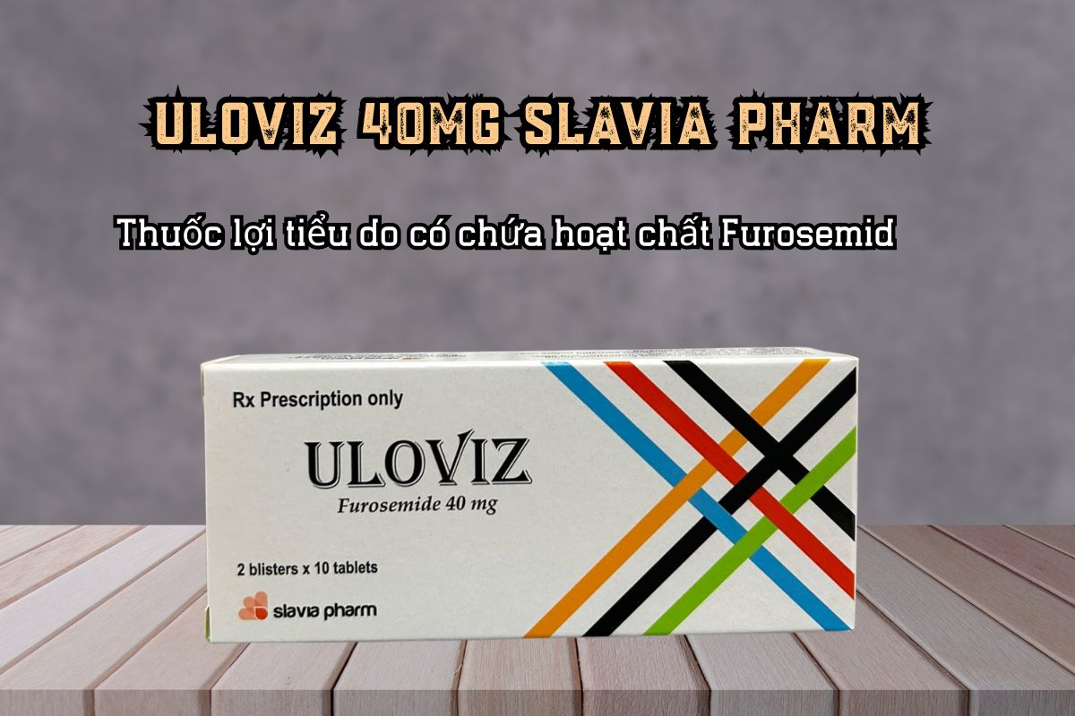 Thuốc Uloviz 40mg có tác dụng gì?