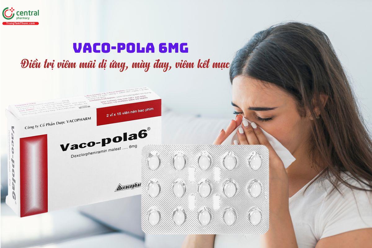 Thuốc Vaco-pola 6mg điều trị viêm mũi dị ứng, viêm kết mạc, mề đay