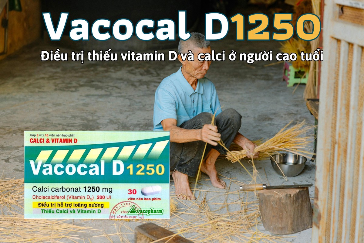 Thuốc Vacocal D1250 phòng và điều trị thiếu calci và vitamin D