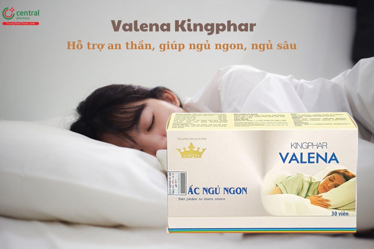 Valena Kingphar giúp an thần, dễ ngủ, giảm căng thẳng