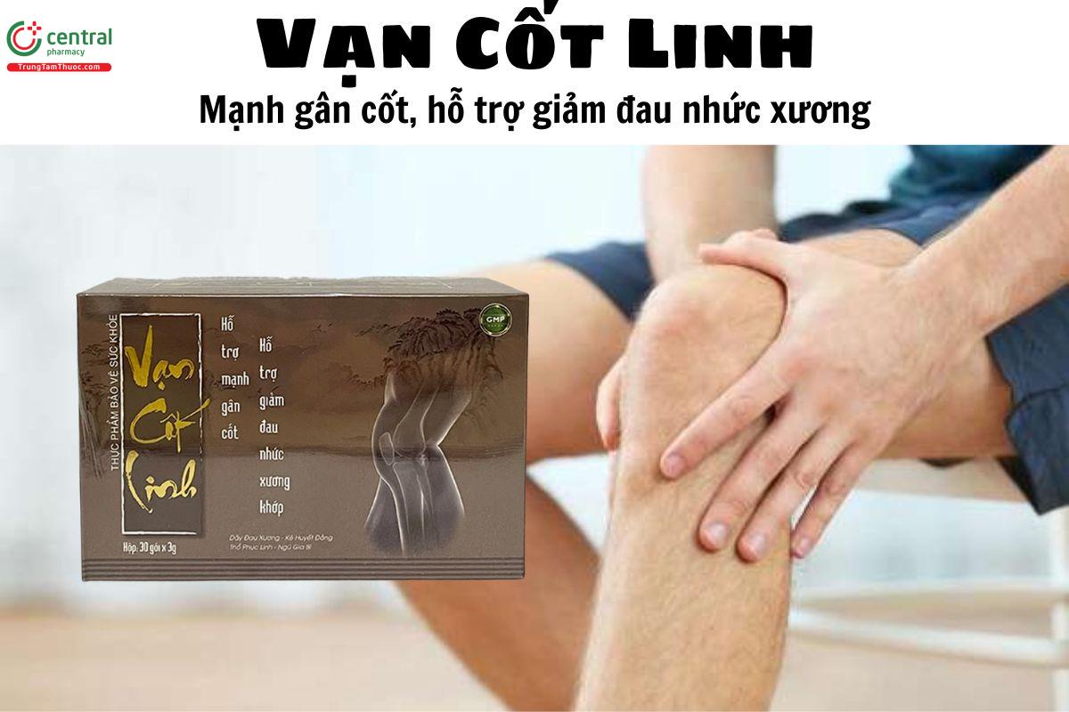 Vạn Cốt Linh - Mạnh gân cốt, hỗ trợ giảm đau nhức xương